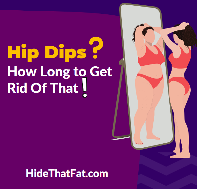 how long does it take to get rid of hip dips